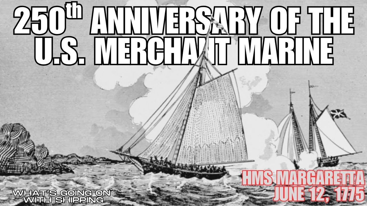 June 12, 1775 | Battle of Machias | 250th Anniversary of the U.S. Merchant Marine