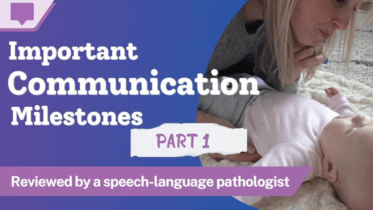 Important Communication Milestones: Baby's First Year Part 1