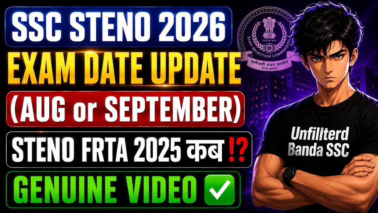 🔥 SSC Steno 2026 Exam Date Big Update | August or September? | SSC Steno 2025 FRTA Latest News