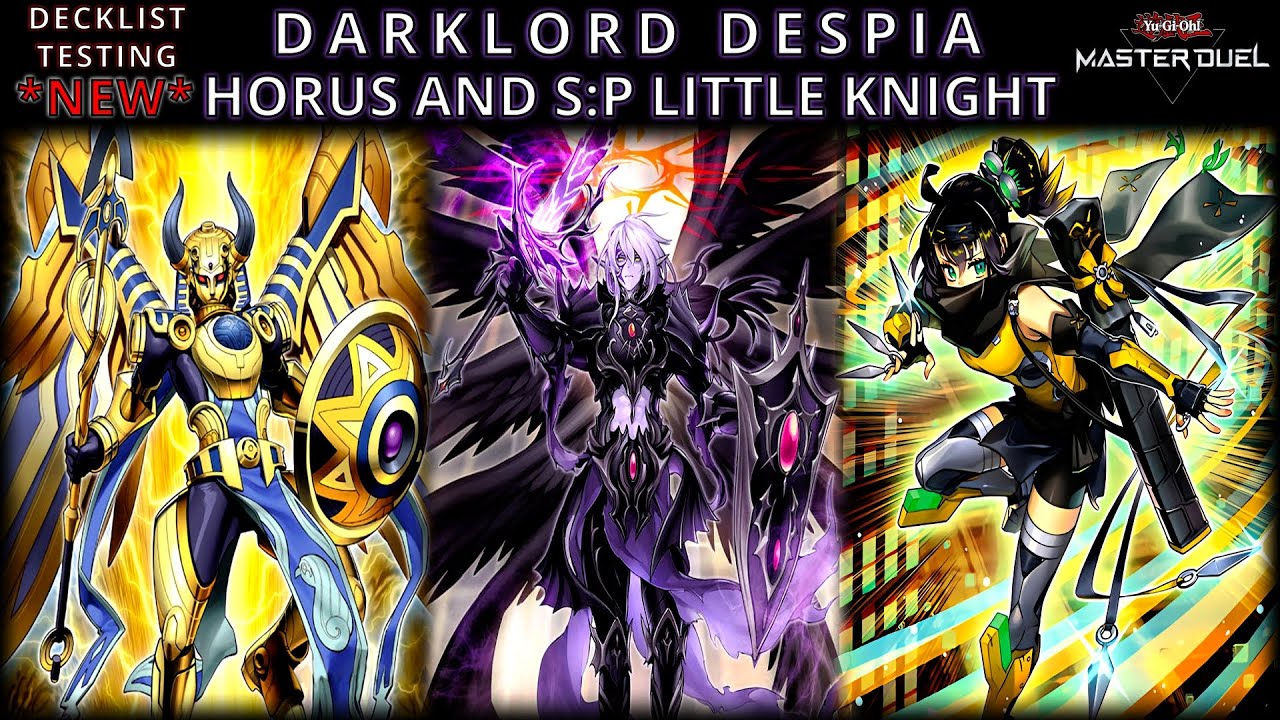 Darklord Despia - *New* Horus and S:P Little Knight | Decklist Testing | Yu-Gi-Oh! Master Duel