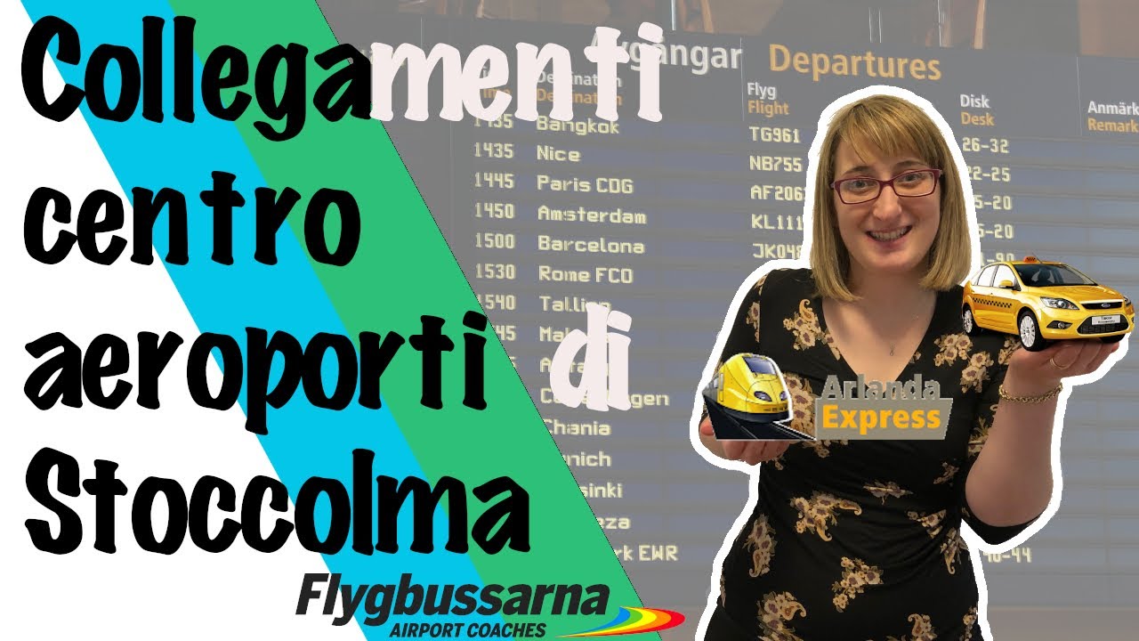 Come arrivare a STOCCOLMA dagli AEROPORTI di Arlanda e Skavsta