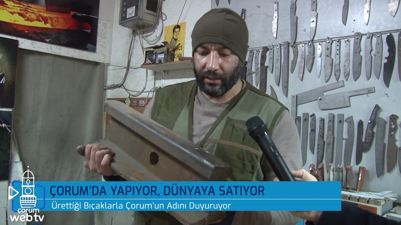 ÇORUM’DA YAPIYOR, DÜNYAYA SATIYOR / Ürettiği Bıçaklarla Çorum’un Adını Duyuruyor