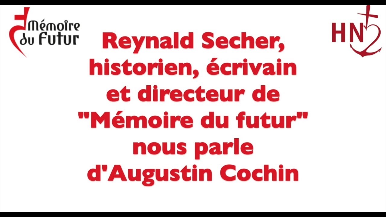 Reynald Secher pr&eacute;sente Augustin Cochin