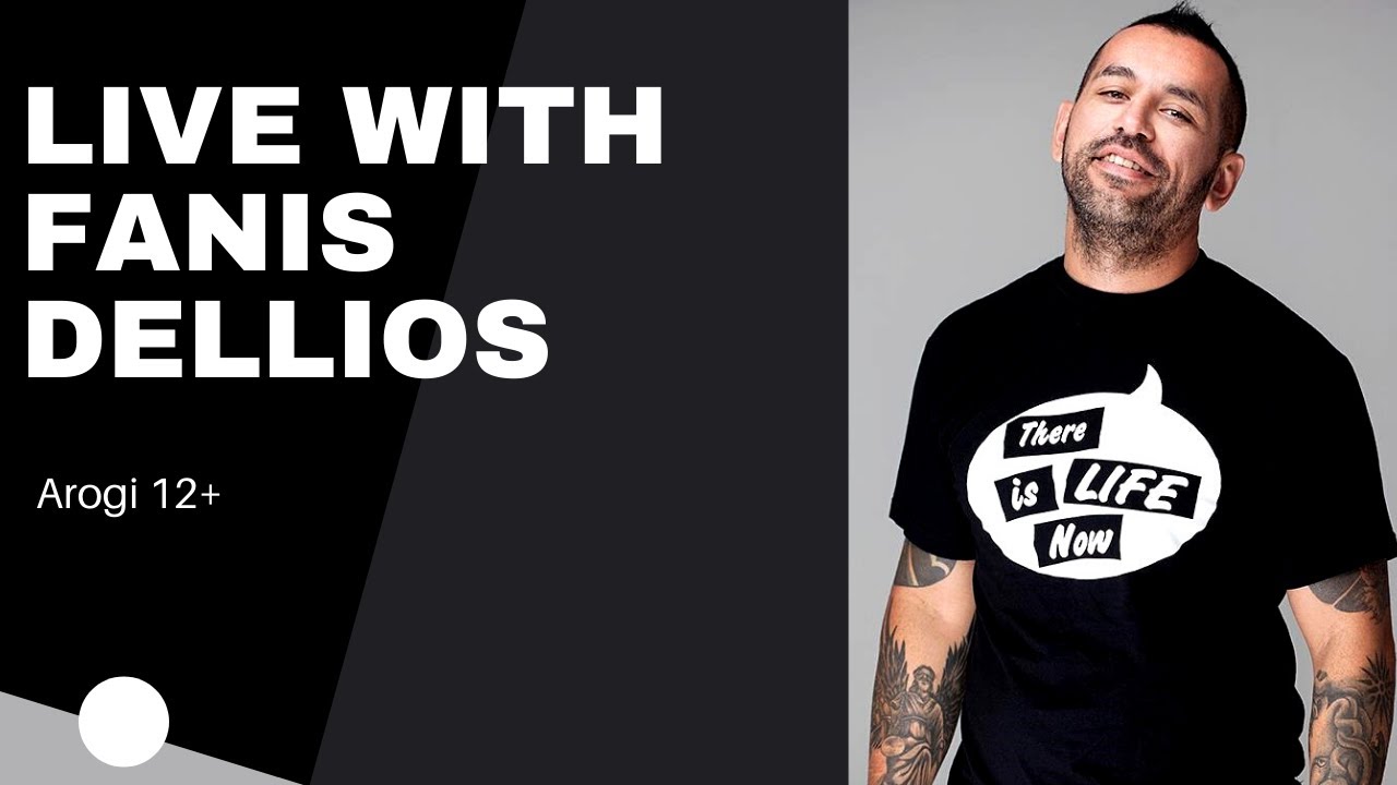 Live with Fanis Dellios (arogi 12+)