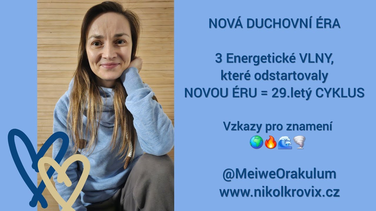 Nová DUCHOVNÍ éra - 3 energetické vlny odstartovaly 29.LETÝ DUCHOVNÍ CYKLUS - Vzkazy pro znamení 