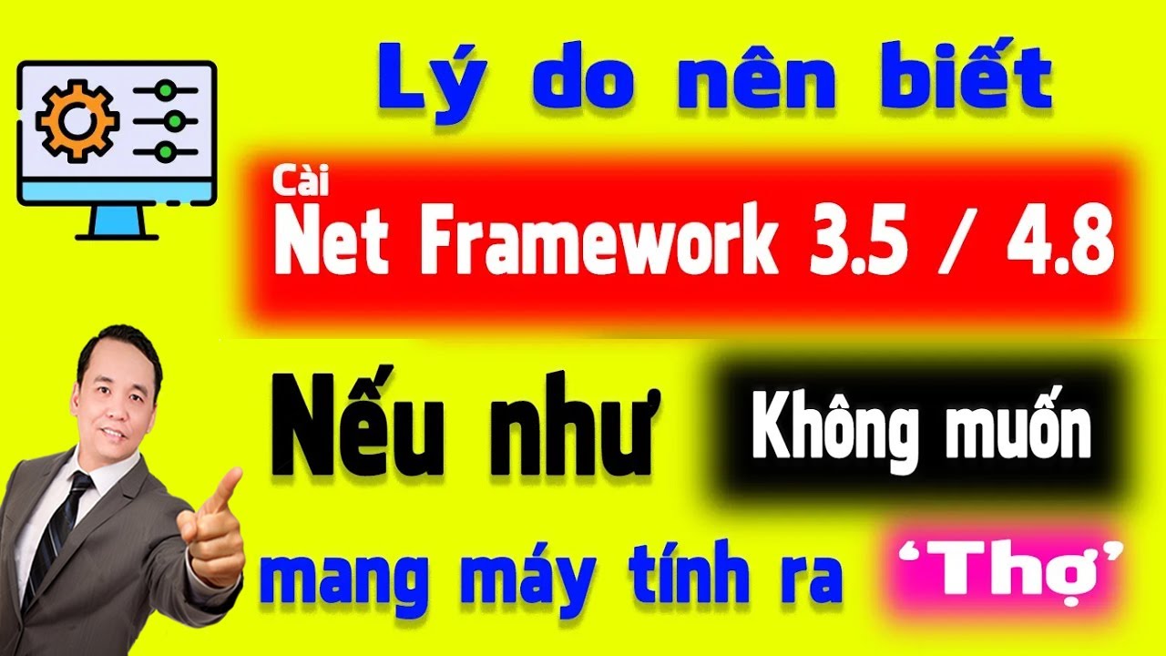 Lý do nên biết cài Net Framework 3.5 / 4.8 trên windows 10 và 11 | NT Software