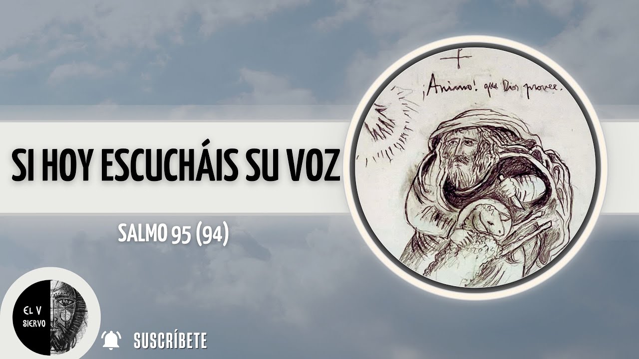 SI HOY ESCUCHÁIS SU VOZ  - CAMINO NEOCATECUMENAL - EL V SIERVO