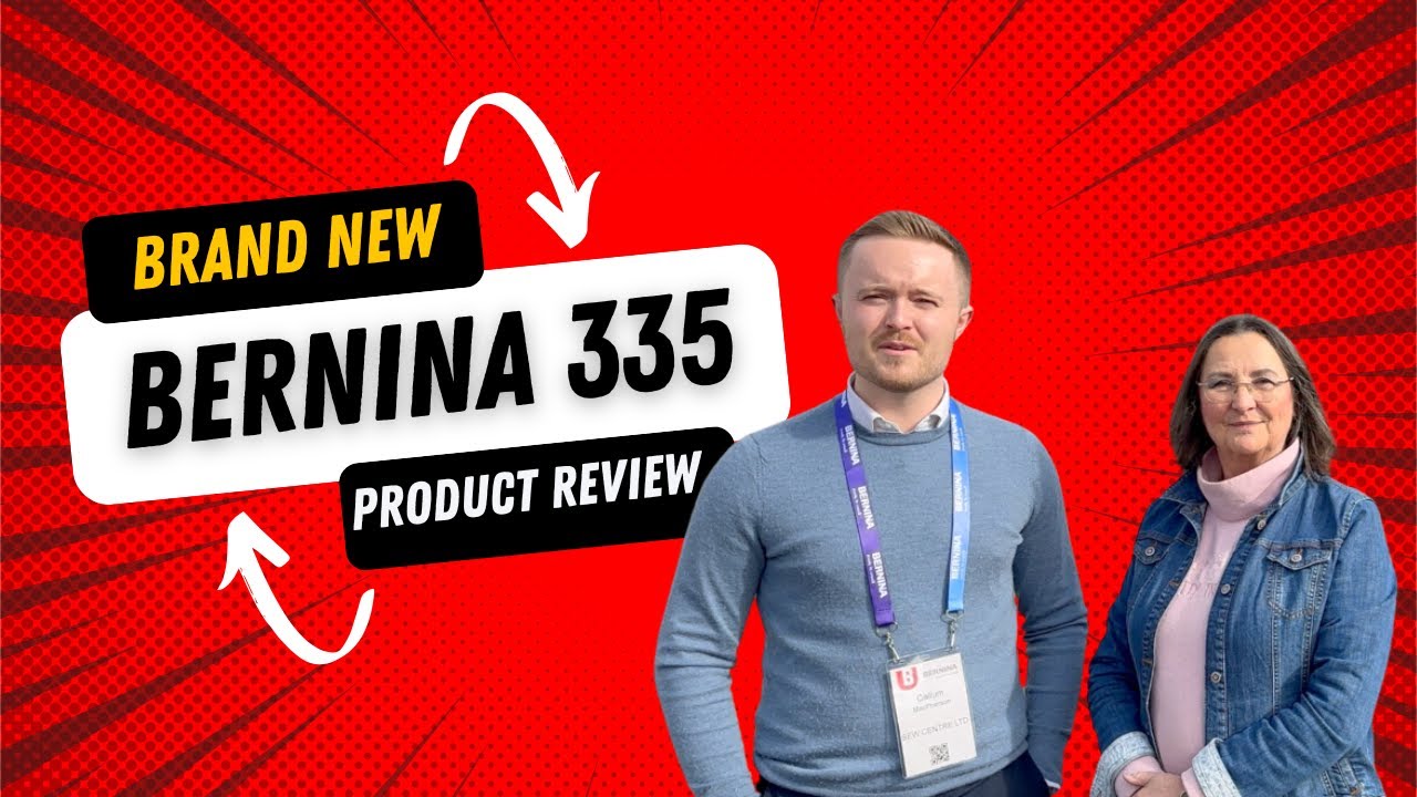 Brand New Bernina 335 (2025) Launch at Barnyarns Sew Centre! UK Platinum Bernina Dealer