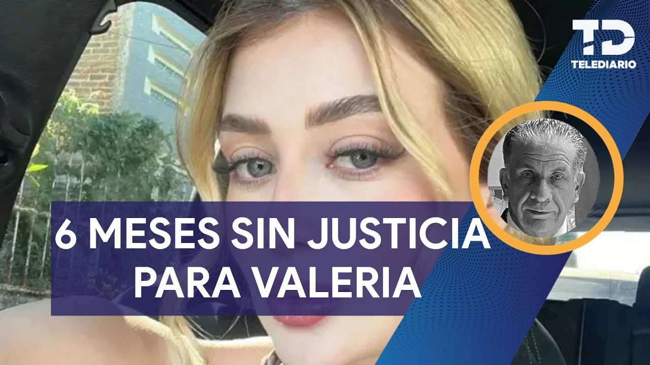 Seis meses sin justicia para Valeria Márquez