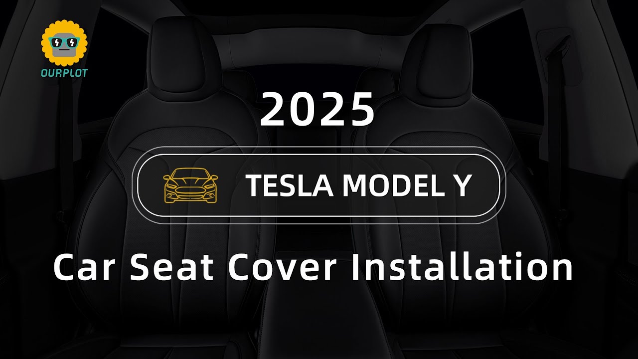 | Ourplot | How to Install Tesla Model Y (2025) Custom Seat Covers
