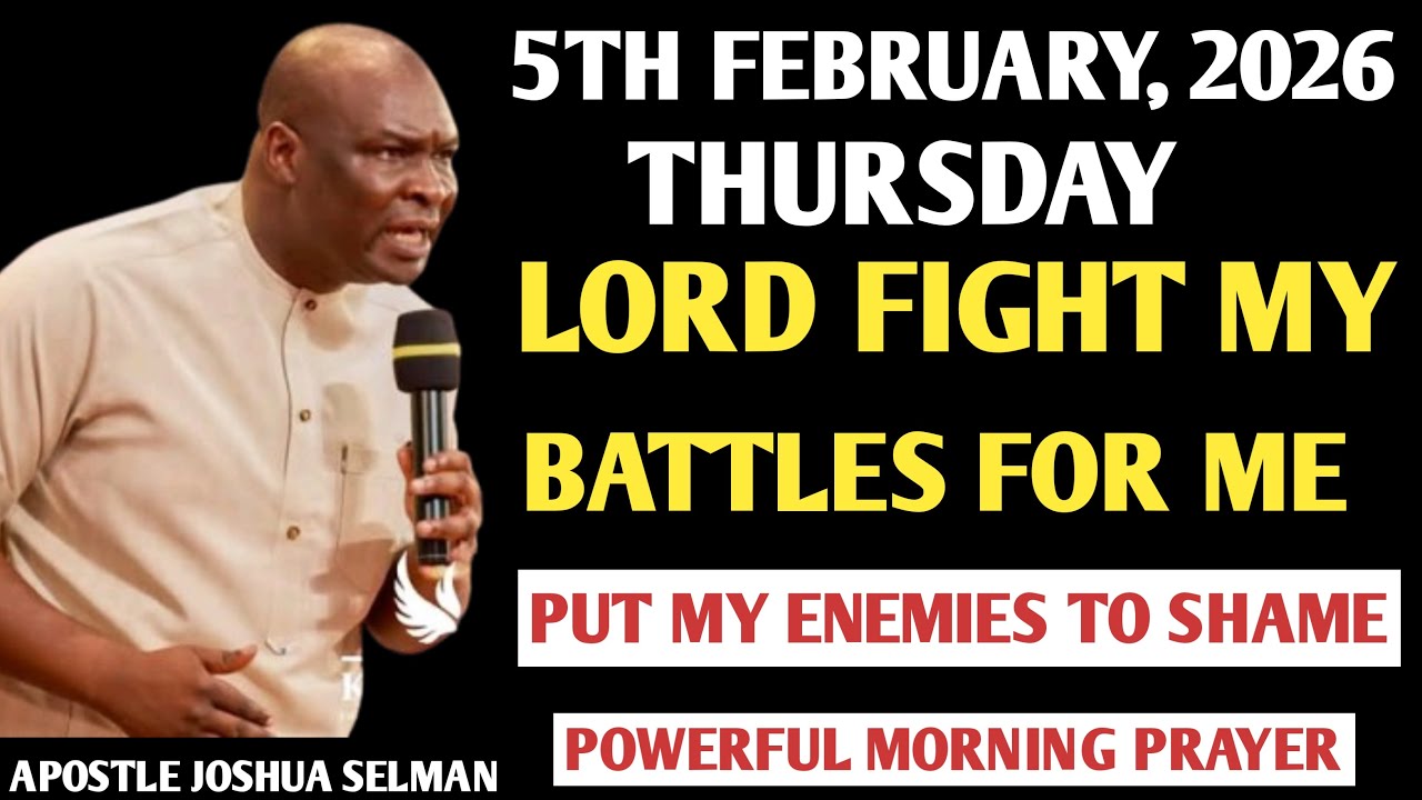 THURSDAY, 5TH FEBRUARY START YOUR MORNING WITH PRAYER   SPIRITUAL PRAYER BY APOSTLE JOSHUA SELMAN