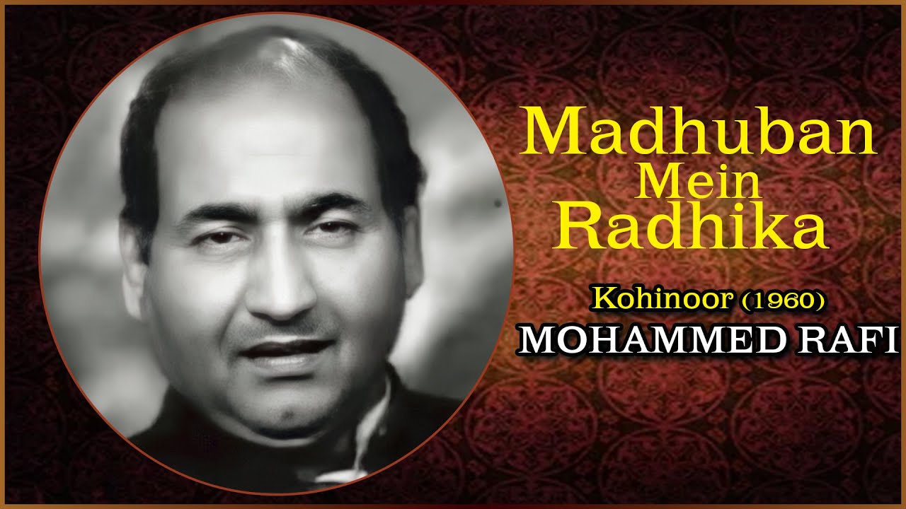Mohammed Rafi | Madhuban Mein Radhika Nache Re | Kohinoor (1960)