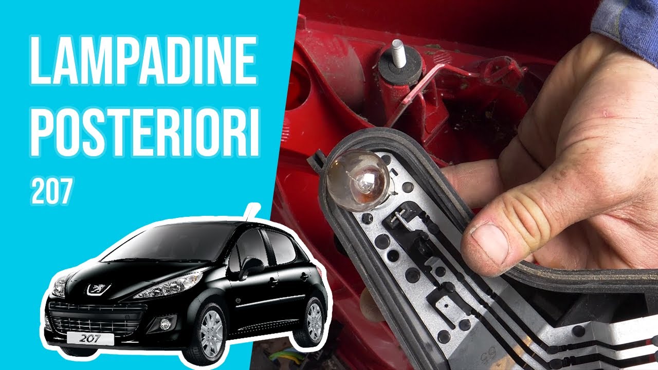 Cambio lampadine posteriori PEUGEOT 207 💡