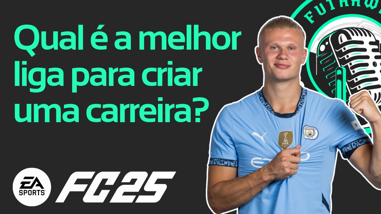 Qual &eacute; a melhor liga para criar uma carreira no EA Sports FC 25? | Futhawks Podcast