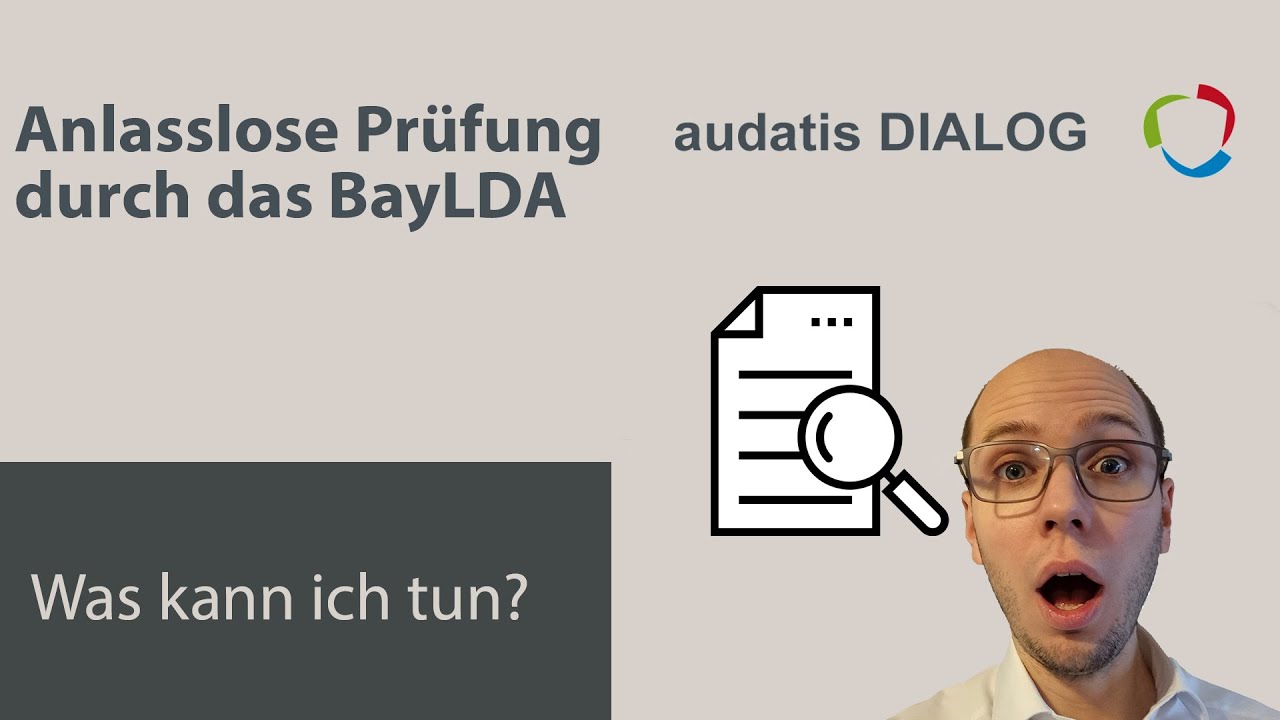 audatis DIALOG 45 - Anlasslose Prüfung durch das BayLDA 😱