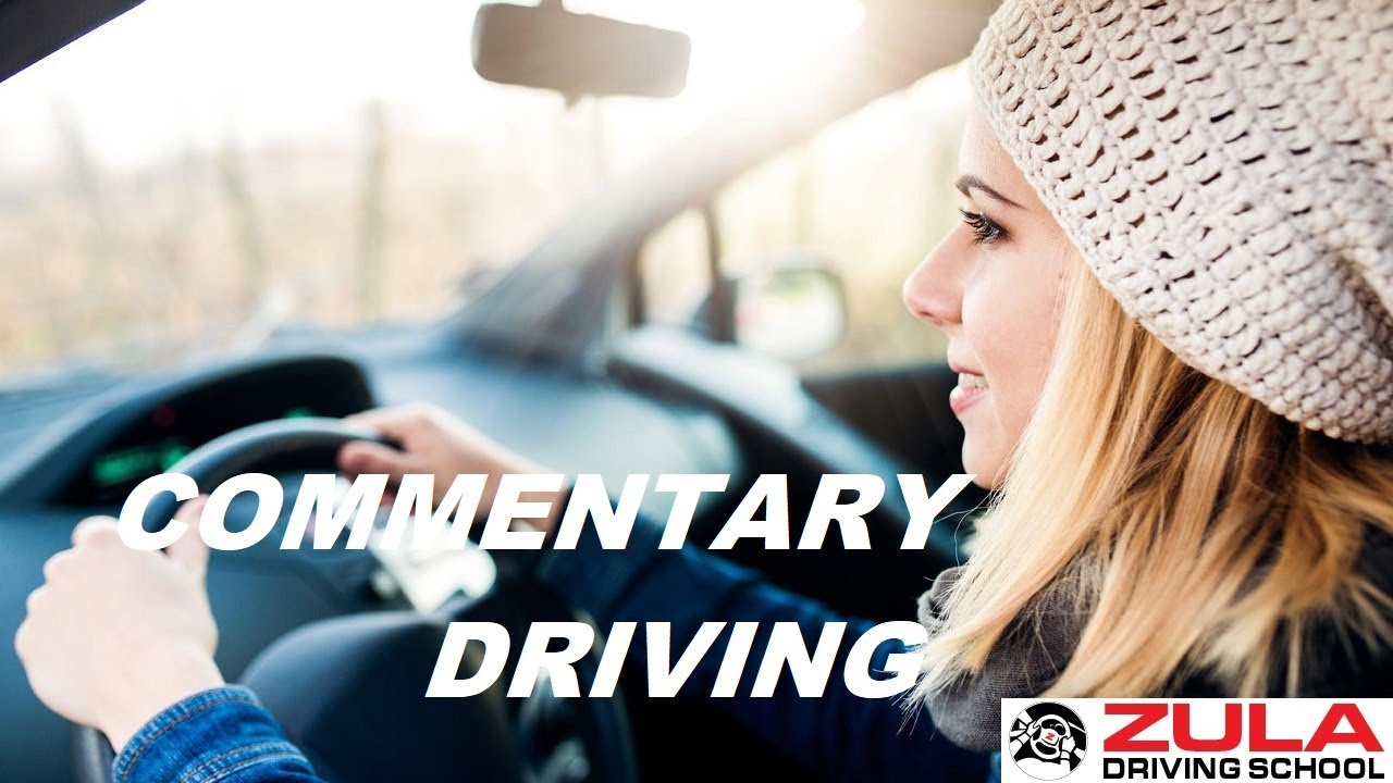Commentary Driving: Why It's Important and How It's Done | Zula Driving School