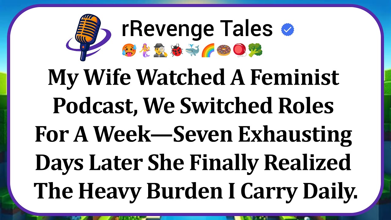My Wife Watched A Feminist Podcast, We Switched Roles For A Week—Seven Exhausting Days Later She...