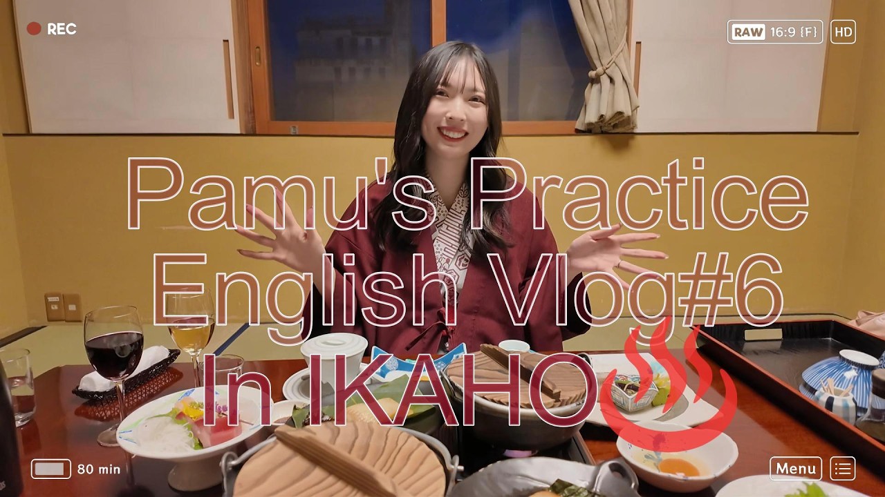 Ikaho Onsen(伊香保温泉)/Pamu's Practice English Vlog #6