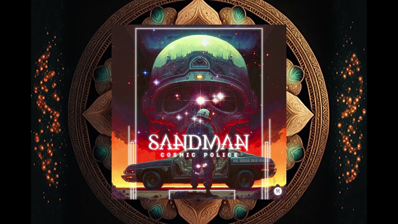 Sandman - Cosmic Police #psytrance