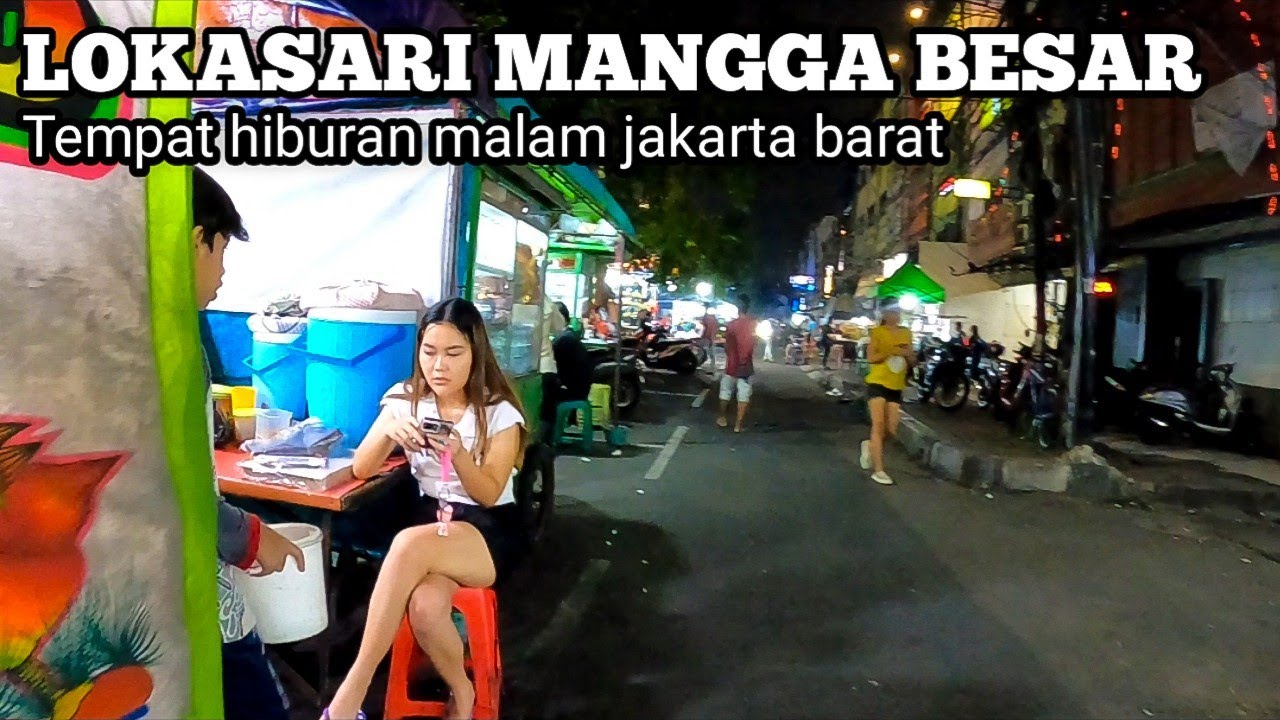 SUASANA MALAM MINGGU TEMPAT HIBURAN MALAM LOKASARI MANGGA BESAR JAKARTA BARAT.