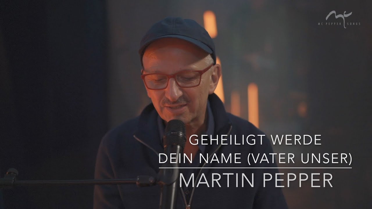 Geheiligt werde dein Name | Vater unser | live | #MartinPepperOfficial