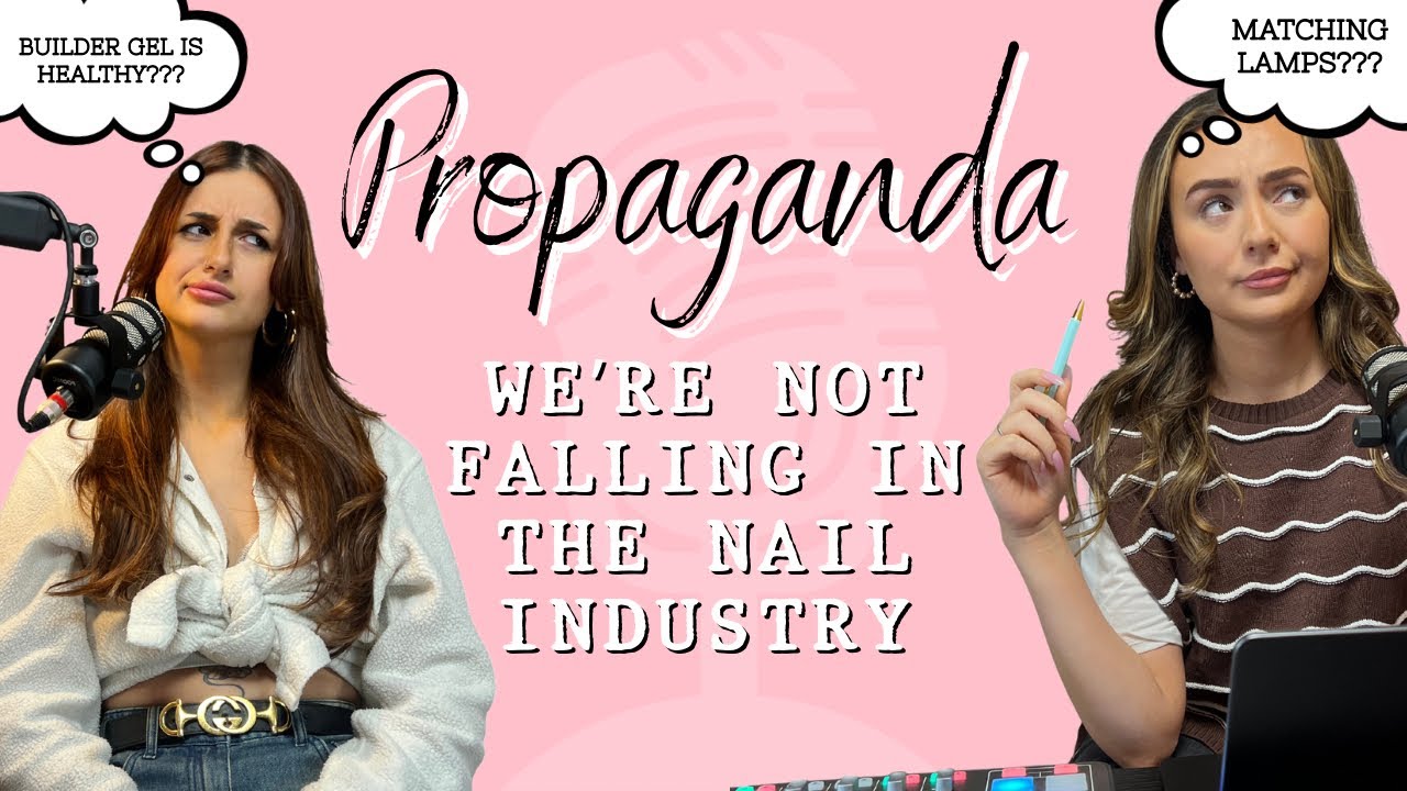 Nail Tech Propaganda | Episode 11