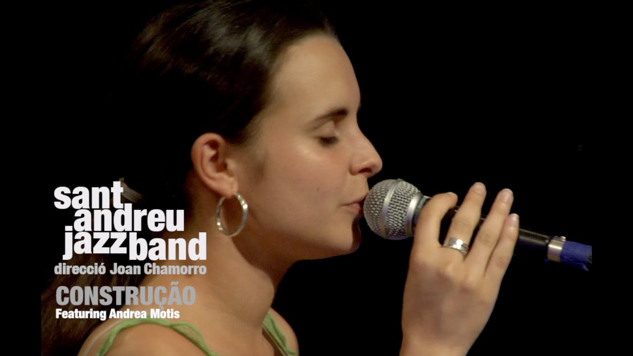 2020 construção SANT ANDREU JAZZ BAND ( dir JOAN CHAMORRO) FEATURING ANDREA MOTIS