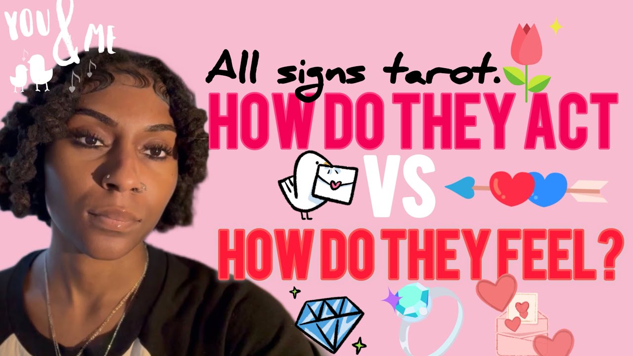 All signs🖤How do they ACT VS How do they FEEL?!👀 All zodiac signs tarot