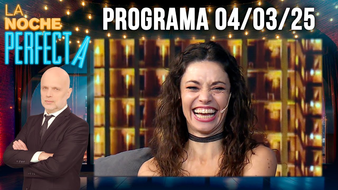 LA NOCHE PERFECTA - Programa 04/03/25 - INVITADA: FERNANDA METILLI