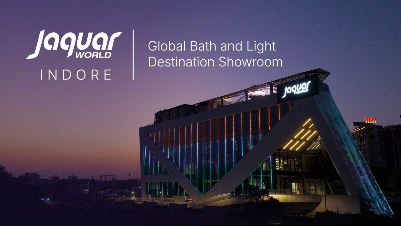 Jaquar World Indore: Global Bath & Lighting Destination Built on a Legacy of Trust