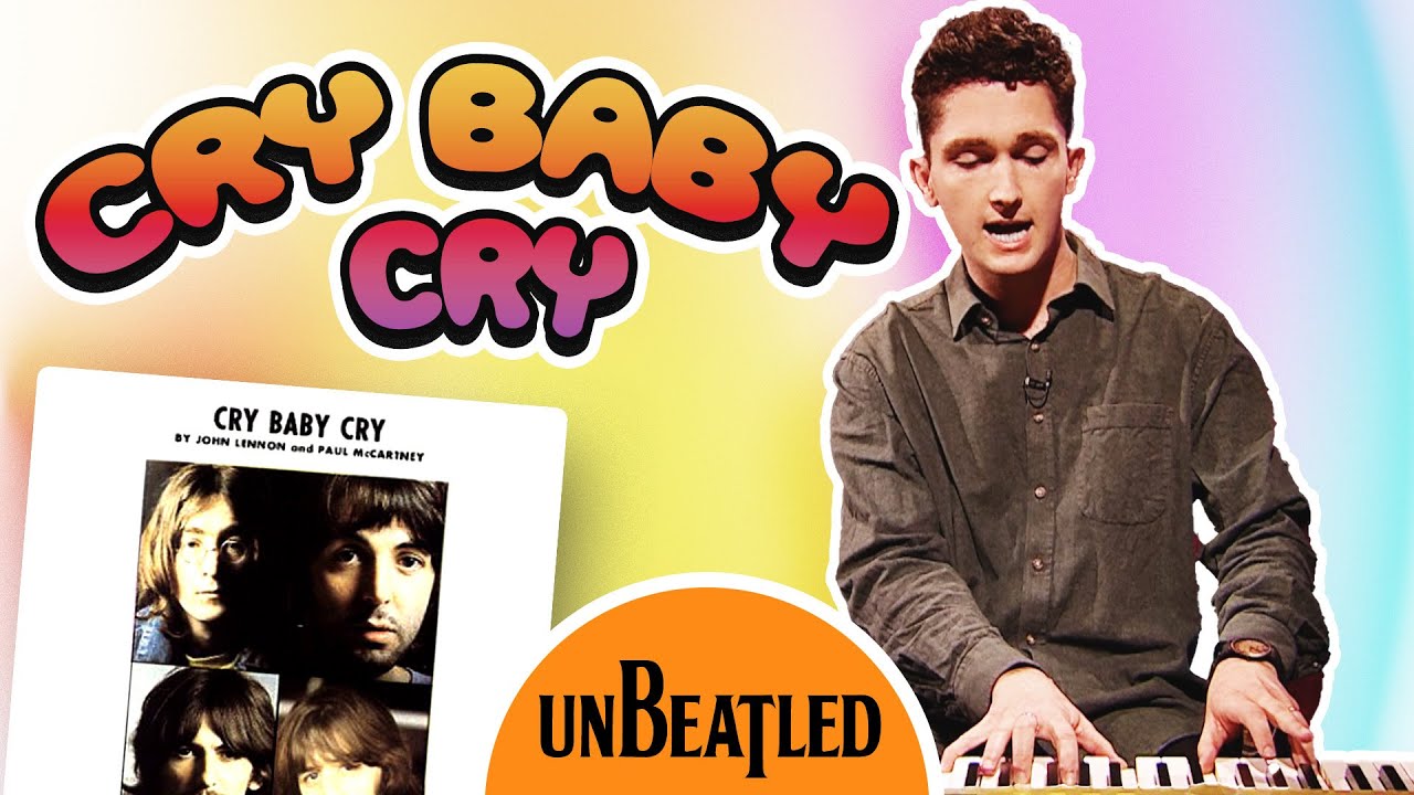 Cry Baby Cry: John Lennon's Haunted Take On A Nursery Rhyme | UnBeatled EP14