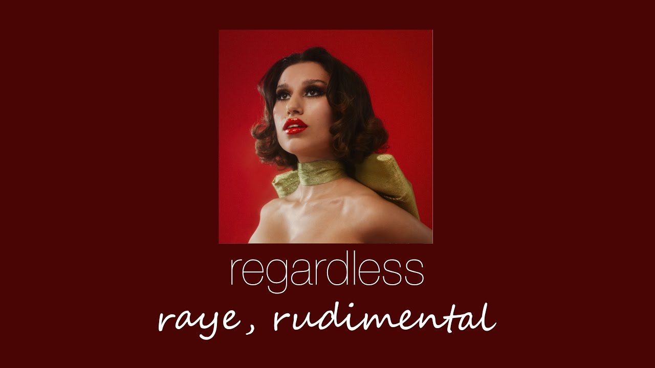 raye, rudimental - regardless (slowed & reverb)