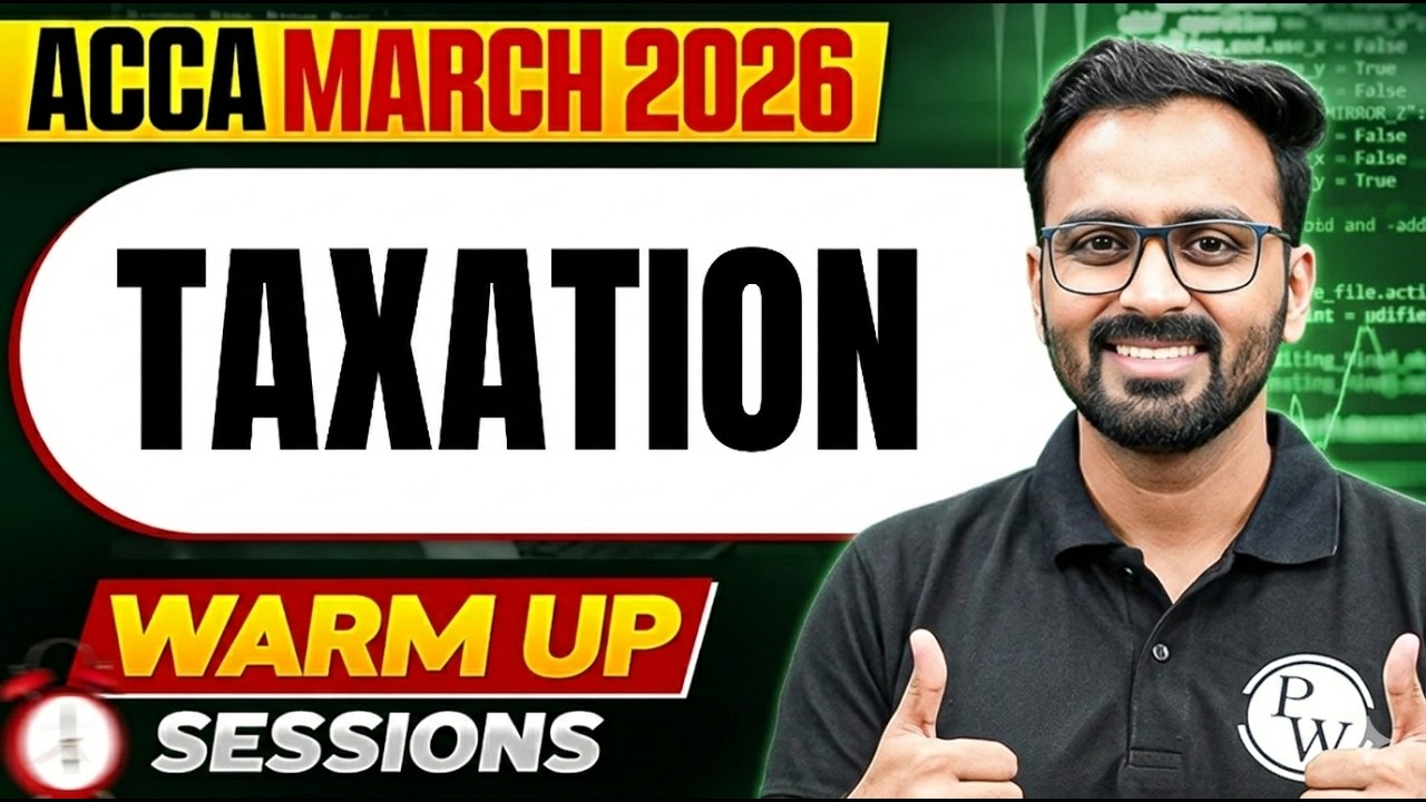Taxation | ACCA March 2026 | Warm Up Sessions | Nimesh Jain