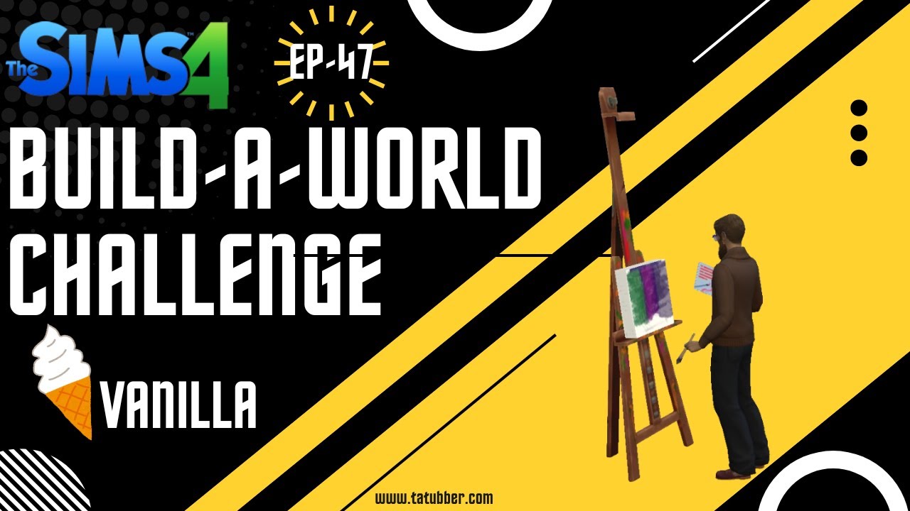 Sims4 Build-A-World Challenge Vanilla - EP47 Trying To Unlock Art Gallery