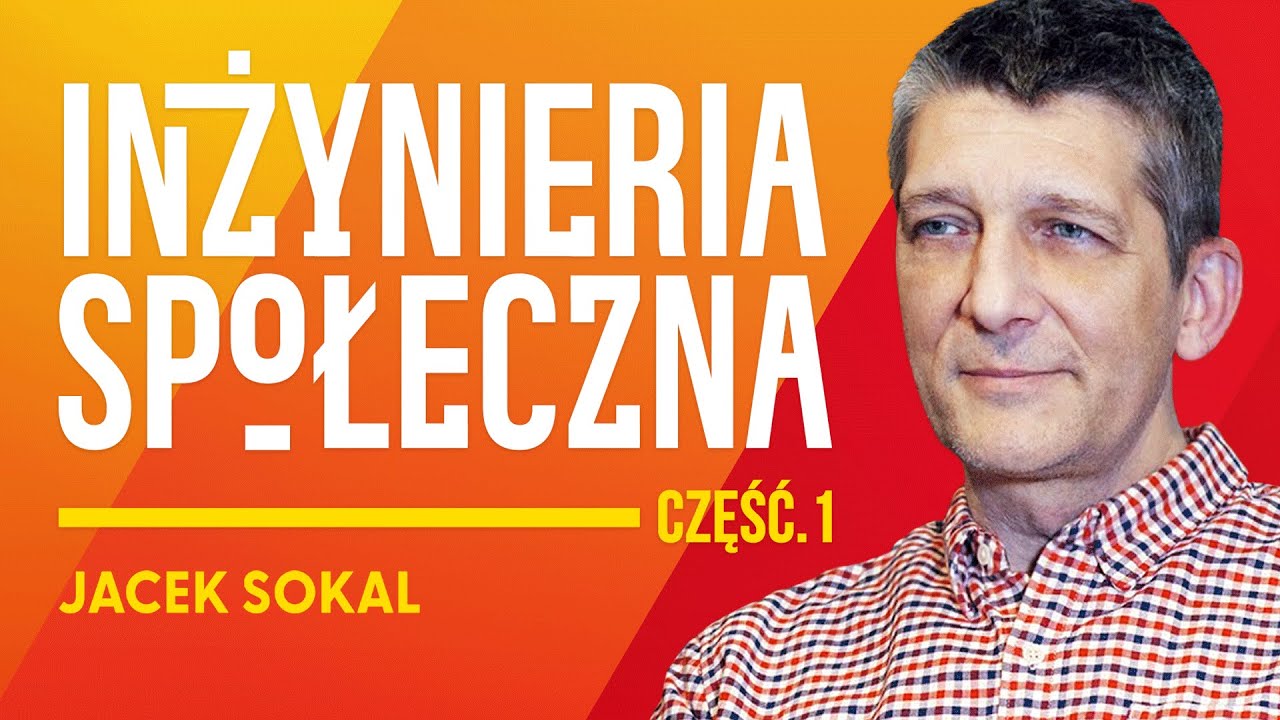 Inżynieria Społeczna - Jacek Sokal [Część 1]