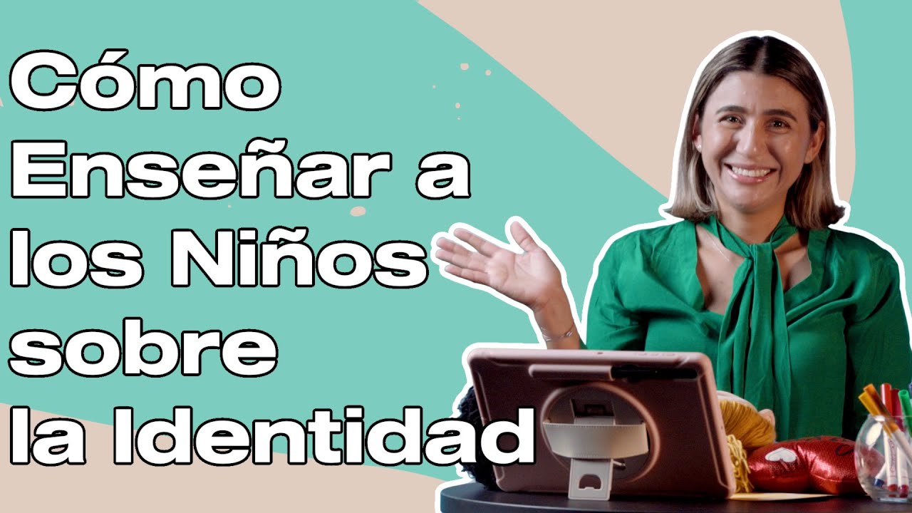 Cómo Enseñar a los Niños sobre la Identidad | Martes de Consejos