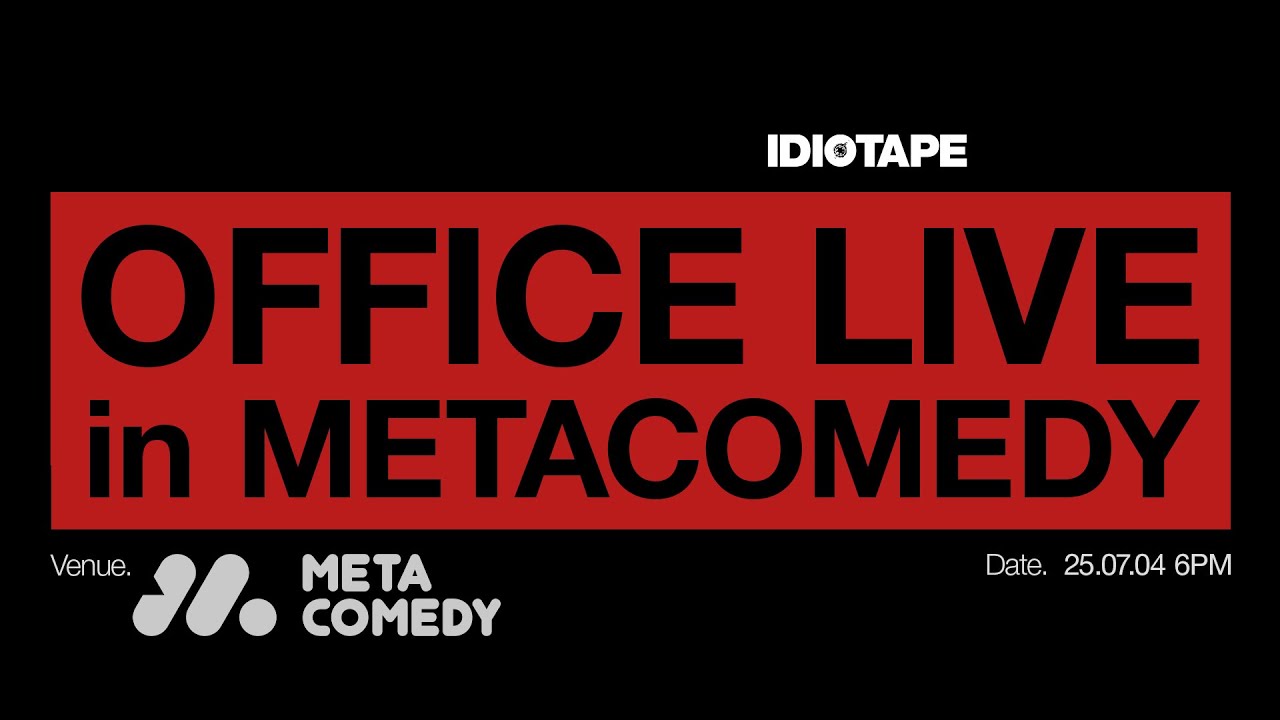 OFFICE LIVE @ META COMEDY