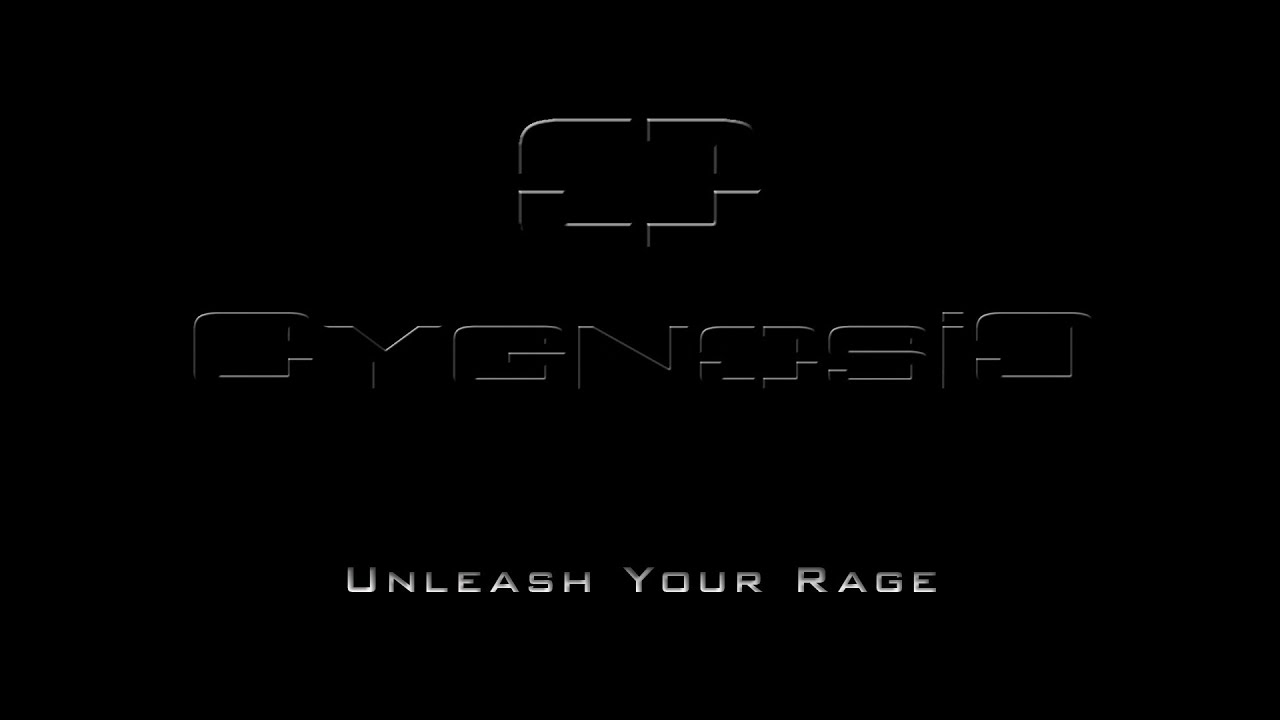 CygnosiC - Unleash Your Rage