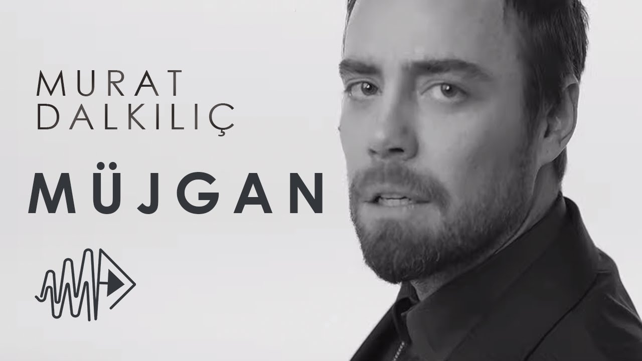 Murat Dalkılıç - Müjgan I Official Music Video