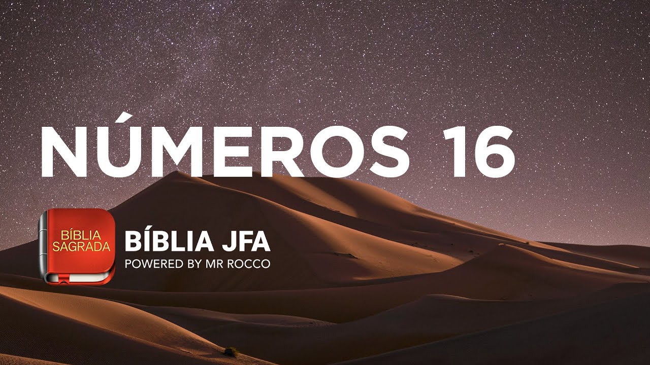 NÚMEROS 16 - Bíblia JFA Offline