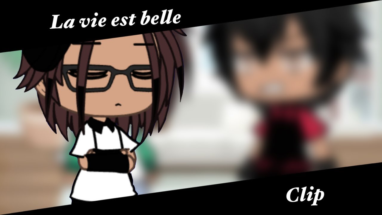 ✨🙄La vie est belle🙄✨//GLMV//