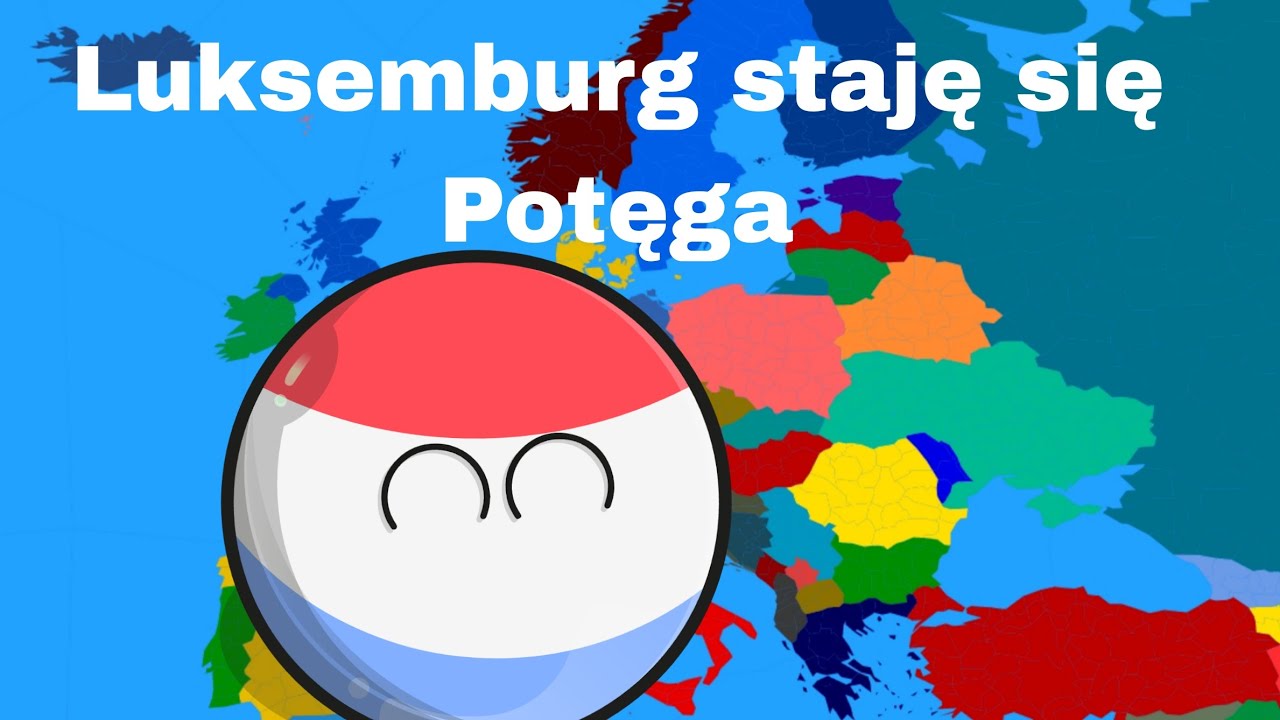 Luksemburg staję się potęga. ( Cały Sezon )