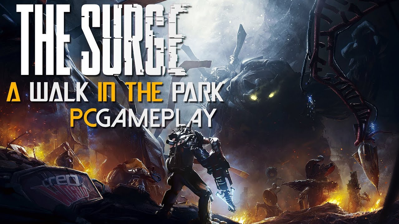 The Surge: A Walk in the Park Gameplay (PC HD)