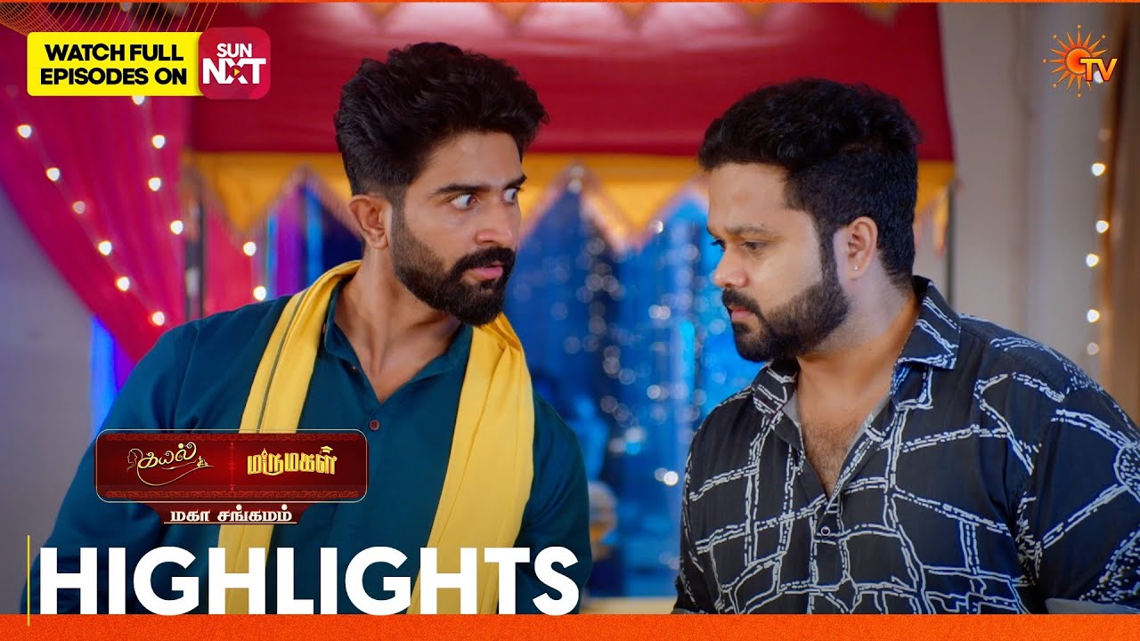 Kayal & Marumagal - Mahasangamam | Highlights 1 | 23 Feb 2026 | Tamil Serial | Sun TV
