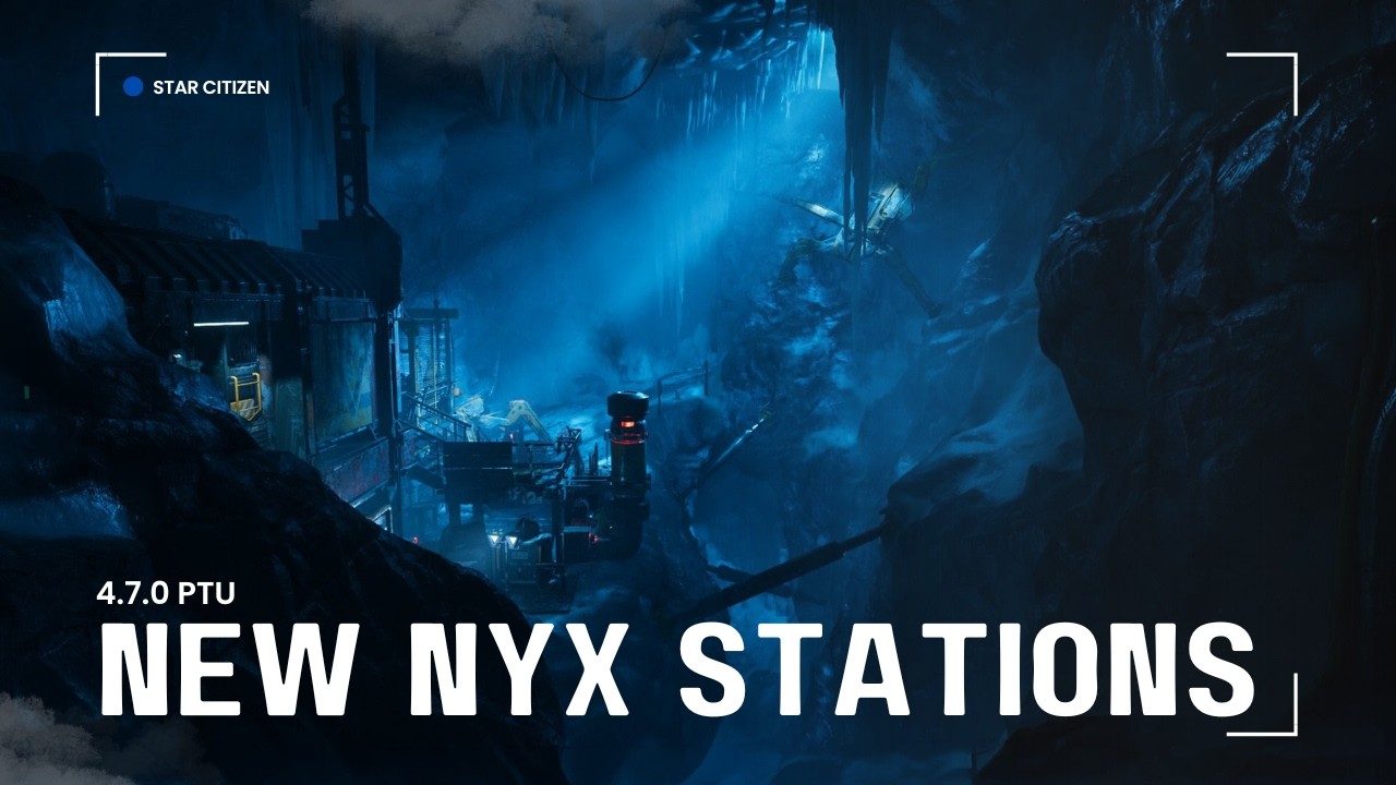 Nyx Service Stations & QV Breaker Stations | Star Citizen 4.7 PTU