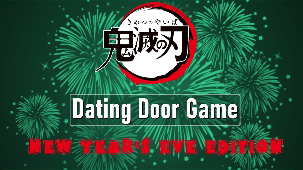 Dating Door Game - Demon Slayer | KnY | (New Year's Eve Edition)
