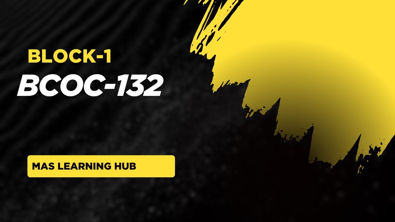 BCOC-132|BLOCK-1|UNIT-1,2,3,4|IGNOU