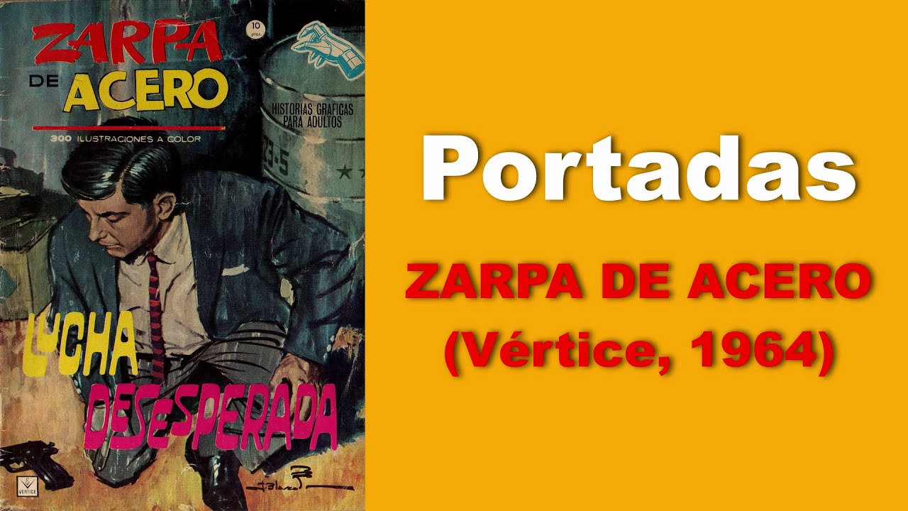 Todas las portadas de la serie Zarpa de Acero (Vértice, 1964)