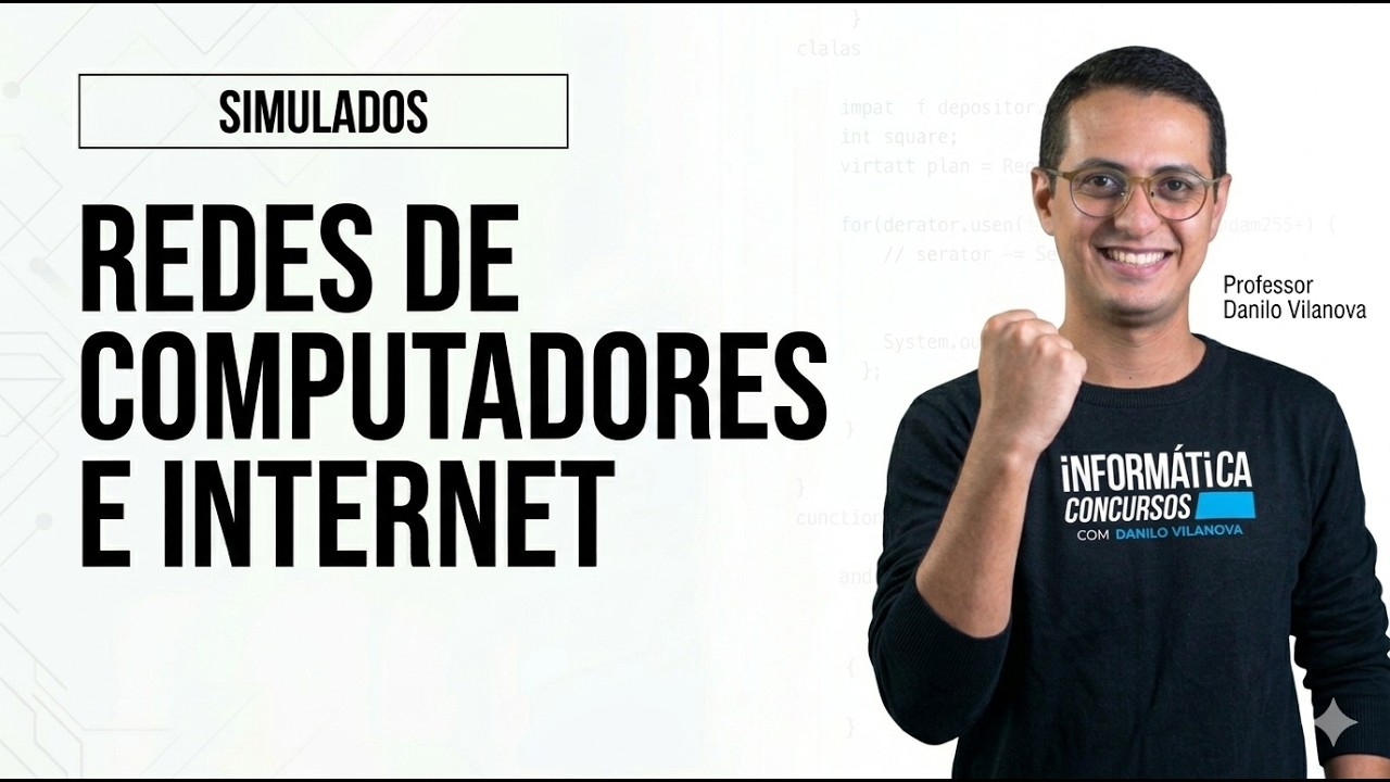 SIMULADO - REDES E INTERNET - Inform&aacute;tica para Concursos - Prof. Danilo Vilanova