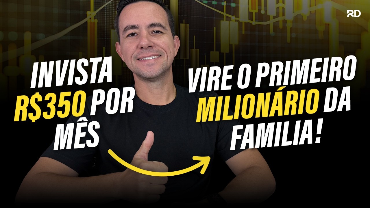COMO FICAR RICO INVESTINDO 350,00 POR MÊS?